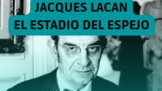 El estadio del espejo Jacques Lacan [upl. by Nahtnoj]