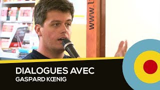 Dialogues avec Gaspard Kœnig [upl. by Gilbert]