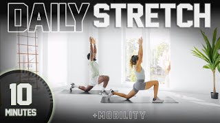 10 Minute Full Body Stretch amp Mobility DAILY ROUTINE [upl. by Alhahs]