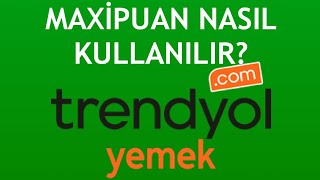 Trendyol Yemek Maxipuan Nasıl Kullanılır [upl. by Ardnot]