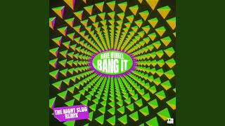 Bang It The Night Slug Remix [upl. by Alhan]