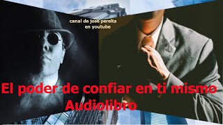 COMO VIVIR CONFIANDO EN TI MISMO AUDIOLIBRO COMPLETO [upl. by Chamberlain]