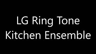 LG ringtone  Kitchen Ensemble [upl. by Ogram]