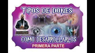 TIPOS DE DONES ESPIRITUALES – COMO DESARROLLARLOS PARTE 1  ESOTERISMO AYUDA ESPIRITUAL [upl. by Yeliah]