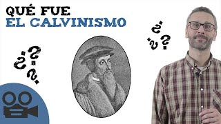 Qué fue el calvinismo  Resumen ideal [upl. by Ellenig]