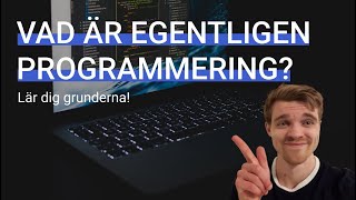 Vad är programmering En introduktion för nybörjare [upl. by Hiett]