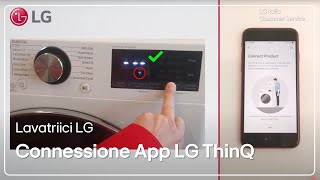 Lavatrici LG  Come collegare la lavatrice alla applicazione ThinQ LG Iphone [upl. by Petronilla]