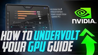 How To UNDERVOLT Your GPU  The Ultimate Easy Guide 2024 Nvidia GPU [upl. by Lyell]