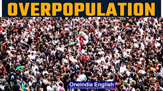 Is Overpopulation a Problem for the Planet  Human Explosion Problem in the Future  Oneindia News [upl. by Salvador561]