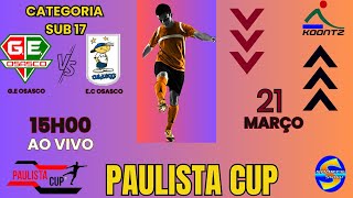 GE OSASCO X EC OSASCO  AO VIVO PAULISTA CUP  SUB 17 [upl. by Norbert]