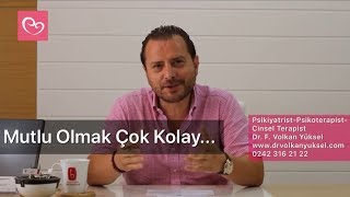 Mutluluğun Formülü Nedir Mutlu Olmak İçin Neler Yapmak Gerekir Dr Fatih Volkan Yüksel [upl. by Nivej]