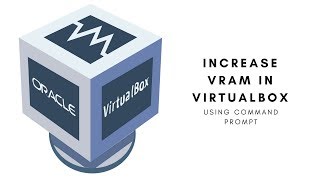 Increase VRAM in Virtual Box [upl. by Eetsim]