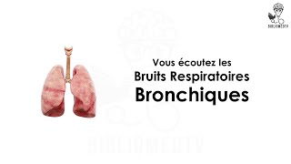 Ecoutez les Bruits Respiratoires Bronchiques [upl. by Gonyea]