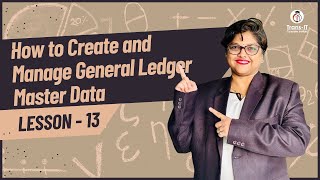 Lecture 13 How to Create and Manage General Ledger Master Data  SAP FICO  SAP S4 HANA Tutorials [upl. by Dry]