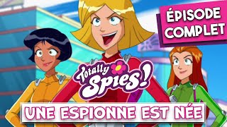 Une Espionne Est Née  Épisode complet  Totally Spies  Épisode complet 🕵 🌸 [upl. by Anuhsal]