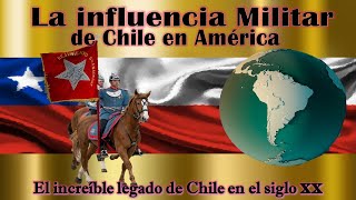 La influencia Militar de Chile en América [upl. by Lechar171]