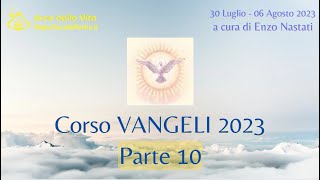 Corso Vangeli 2023  Parte 10  Enzo Nastati [upl. by Heda]