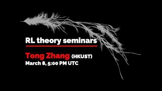 RL Theory Seminar Tong Zhang [upl. by Tristam360]