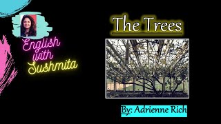 THE TREES By Adrienne Rich  Explanation [upl. by Rabin]