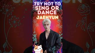 JAEHYUN Try not to Sing or Dance Challenge Kpop [upl. by Nnylylloh]