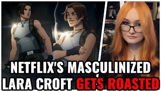 Netflixs Masculinized Lara Croft Gets ROASTED NO ONE Wants Modernized Tomb Raider [upl. by Arrad]