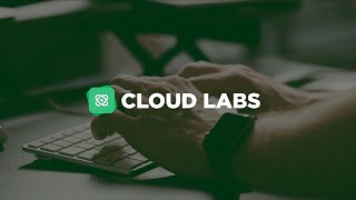 Introducing Cloud Labs [upl. by Nerw271]