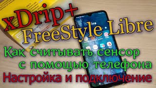 FreeStyle Libre Как считать сенсор с помощью телефона Настройка и подключение Какие программы [upl. by Ccasi]