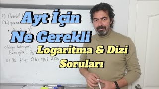 Ayt İçin Ne Gerekli  Logaritma ve Dizi Soruları [upl. by Trutko]