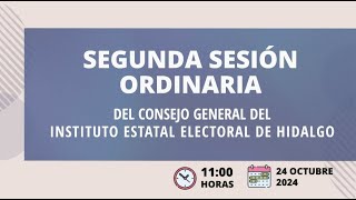 Segunda Sesión Ordinaria Consejo General del Instituto Estatal Electoral de Hidalgo 24 octubre [upl. by Orsa]