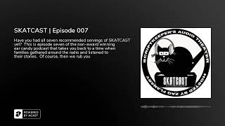 SKATCAST  Episode 007  Video Games Dragon Hunt 10 Commandments [upl. by Uolyram791]