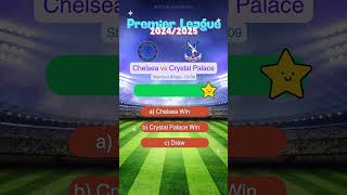 Chelsea vs Crystal Palace Premier League 20242025 Prediction  Who Will Win match prediction [upl. by Zoe]