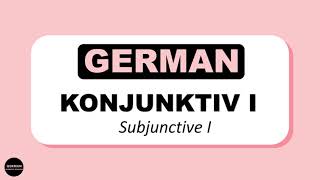 LEARN GERMAN  KONJUNKTIV 1 SUBJUNCTIVE 1 [upl. by Teillo]