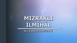 MIZRAKLI İLMİHAL DERSLERİ  1 Bölüm  Ali Kara Hocaefendi [upl. by Tipton]