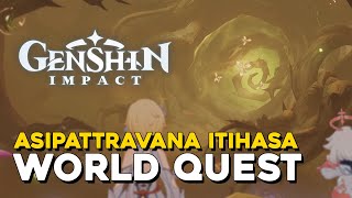 Genshin Impact Asipattravana Itihasa World Quest Guide [upl. by Atig800]