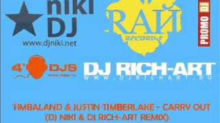 Timbaland amp Justin Timberlake  Carry Out Dj Niki amp Dj RichArt Remix [upl. by Saxen]