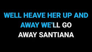 Santiana – Sea Shanty Karaoke Version [upl. by Hillegass827]