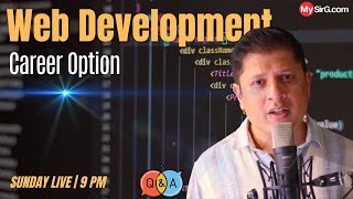 Web Development as a Career Option  MySirG Sunday LIVE [upl. by Ona]