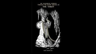 Alchemical Journey Through The Major Arcana Of Tarot  New [upl. by Aivilo172]