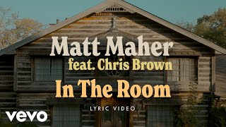 Matt Maher  In the Room Official Lyric Video ft Chris Brown [upl. by Alika]