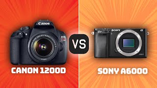 Canon 1200D vs Sony A6000 Which Camera Is Better With Ratings amp Sample Footage [upl. by Imoen]