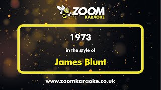 James Blunt  1973  Karaoke Version from Zoom Karaoke [upl. by Elleahcim]