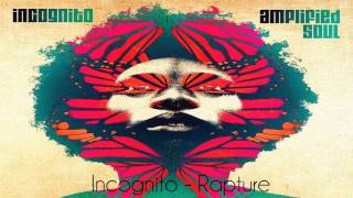 Incognito  Rapture  Amplified Soul  2014 [upl. by Ahras294]