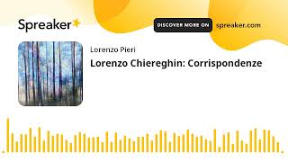 Lorenzo Chiereghin Corrispondenze [upl. by Roer632]