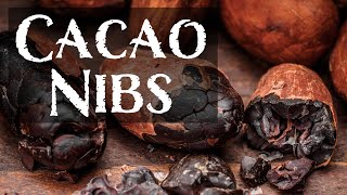 Benefits of Cacao or Cocoa Nibs [upl. by Ezitram]