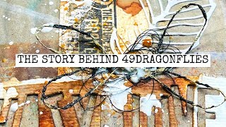 The Story Behind 49dragonfliesJunk Journal Snacks 65 [upl. by Yhtac]