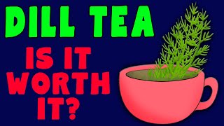 10 Amazing DILL TEA Benefits [upl. by Malek676]