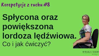 Korepetycje z ruchu 8 Spłycona oraz powiększona lordoza lędźwiowa Co i jak ćwiczyć [upl. by Laresa287]