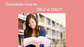 Structure des examens DELF et DALF [upl. by Eentruok]