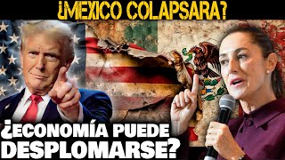 Trump ¿La pesadilla de la economía Mexicana [upl. by Drusy]