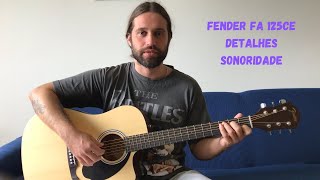 Fender FA 125 CE  Detalhes e sonoridade 🎸 PTBR [upl. by Amesari]